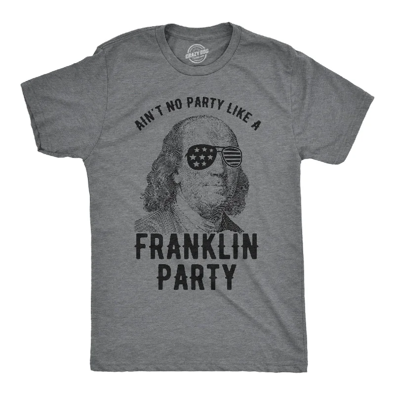 men's shirts for chic office looks-Ain't No Party Like A Franklin Party Men's T Shirt