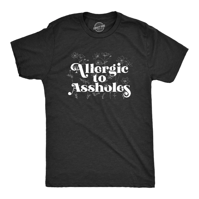 men's slim-fit shirts for a sleek look-Allergic To Assholes Men's T Shirt