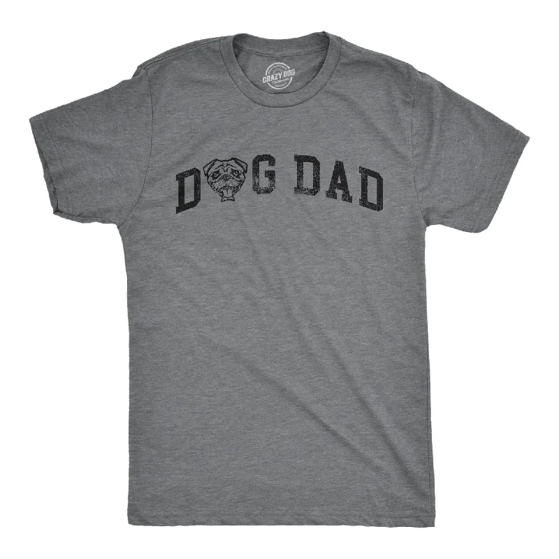 men's shirts for every day of the week-Dog Dad Pug Men's T Shirt