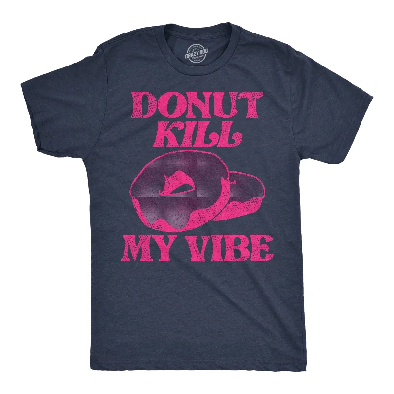 men's shirts for sophisticated casual wear-Donut Kill My Vibe Men's T Shirt