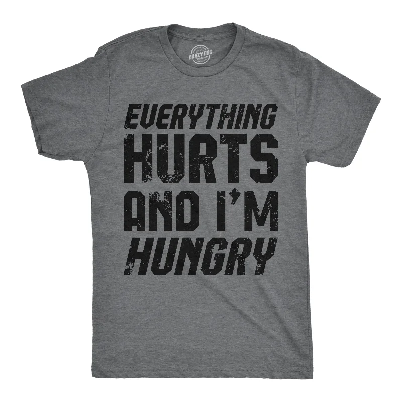 men's shirts with easy-care fabric for travel-Everything Hurts And Im Hungry Men's T Shirt