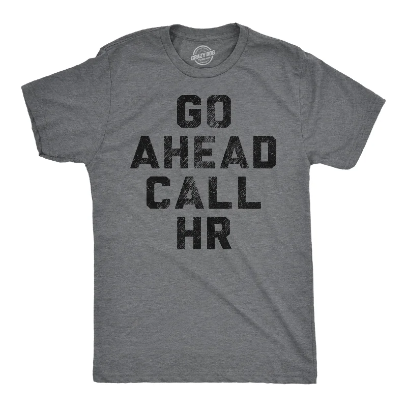 men's shirts with classic patterns for formal looks-Go Ahead Call HR Men's T Shirt