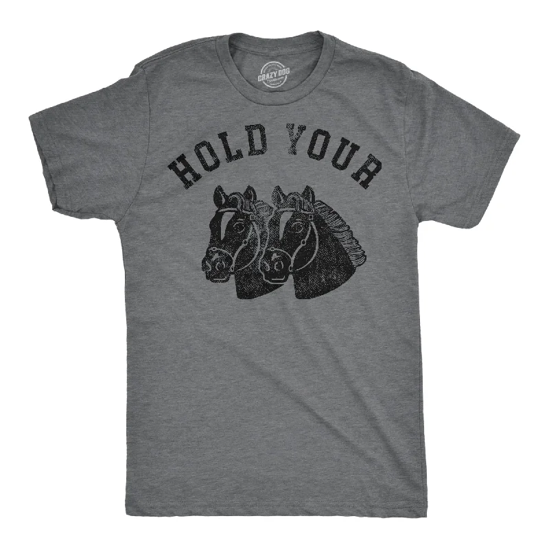 men's shirts for stylish business presentations-Hold Your Horses Men's T Shirt