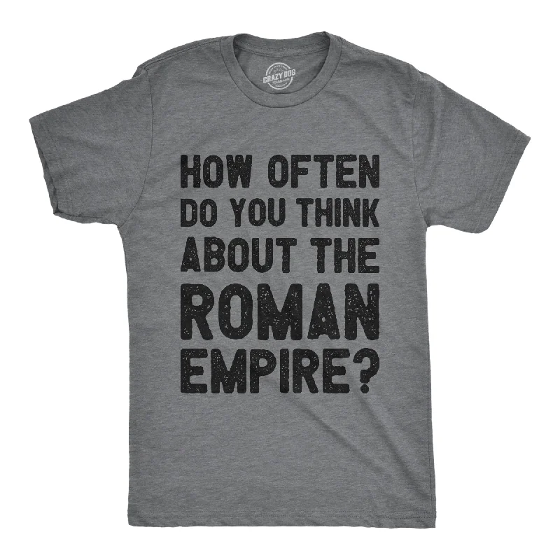 men's shirts with stylish pockets for detail-How Often Do You Think About The Roman Empire Men's T Shirt