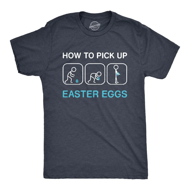 men's shirts for seasonal business events-How To Pick Up Easter Eggs Men's T Shirt