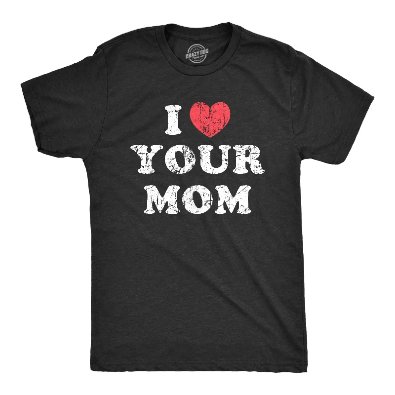 men's shirts for summer street style-I Heart Your Mom Men's T Shirt