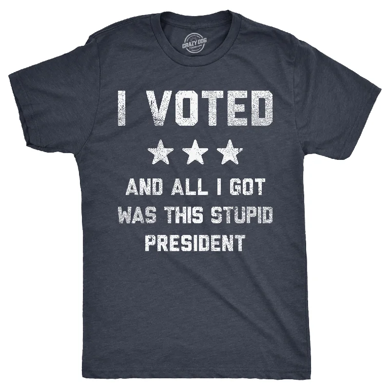 men's tailored shirts for formal occasions-I Voted And All I Got Was This Stupid President Men's T Shirt