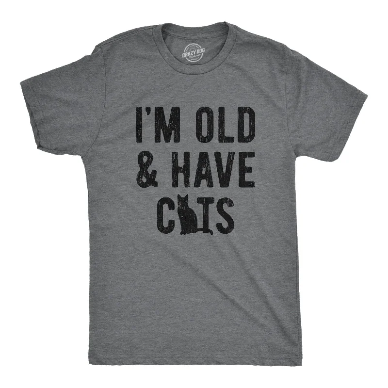 men's shirts with a custom slim fit-I'm Old And I Have Cats Men's T Shirt