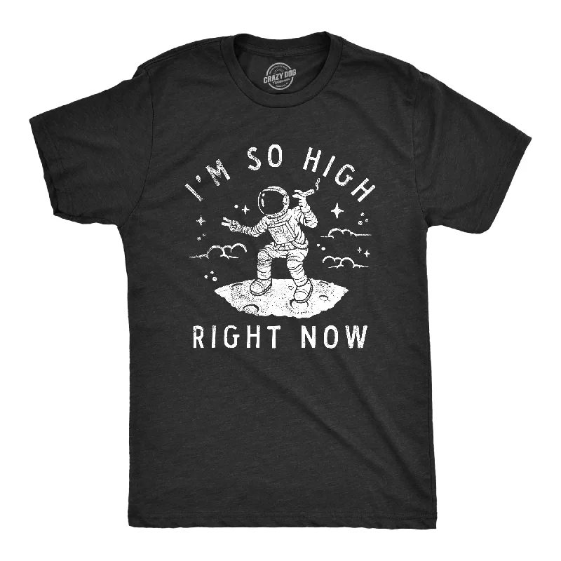 men's casual shirts with bold designs-Im So High Right Now Men's T Shirt