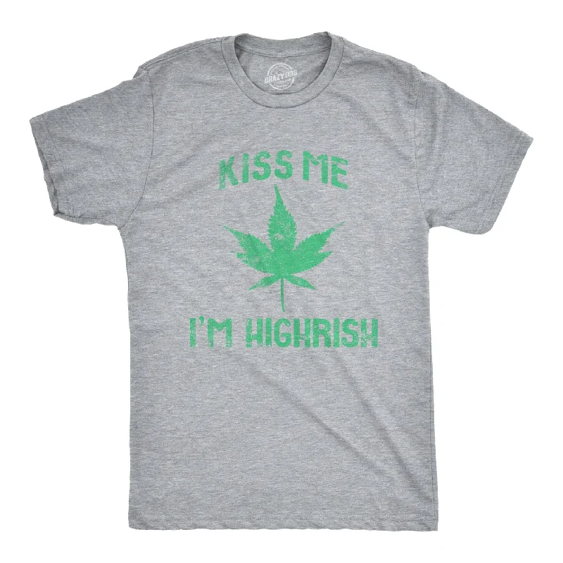 men's shirts with standout colors for added style-Kiss Me I'm Highrish Men's T Shirt