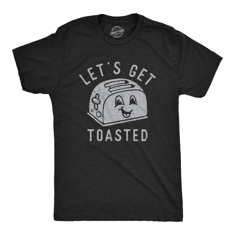 men's shirts with contrasting color trims for detail-Lets Get Toasted Men's T Shirt