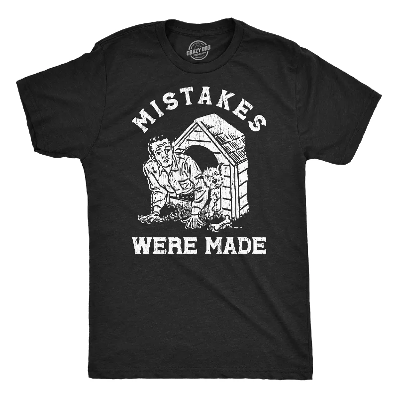 men's shirts for fall fashion with warmth and style-Mistakes Were Made Men's T Shirt