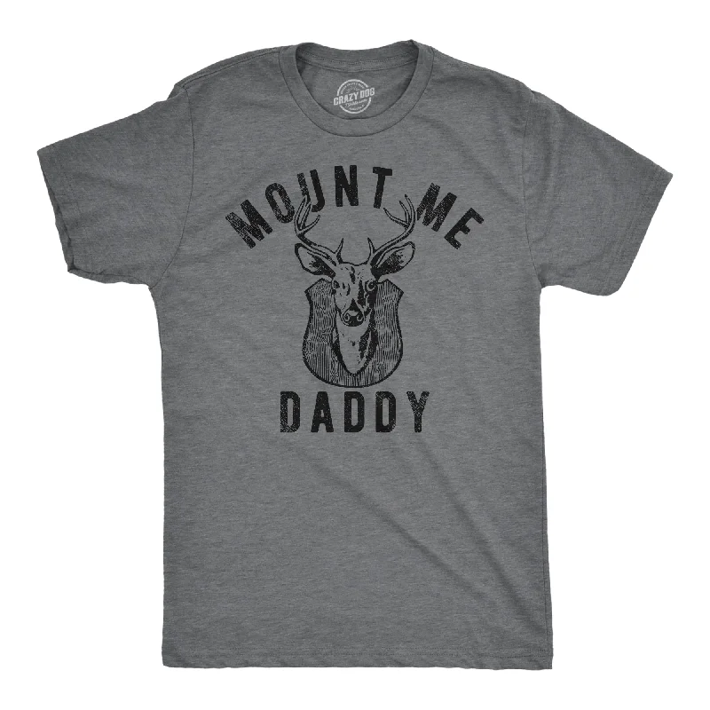 men's shirts for everyday stylish wear-Mount Me Daddy Men's T Shirt