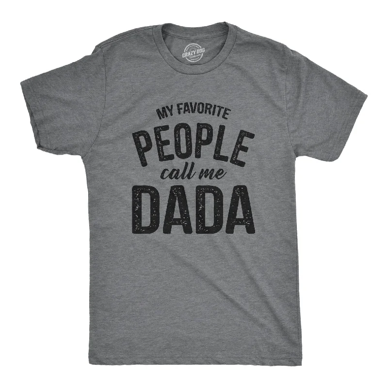 men's shirts with a minimalist style-My Favorite People Call Me Dada Men's T Shirt