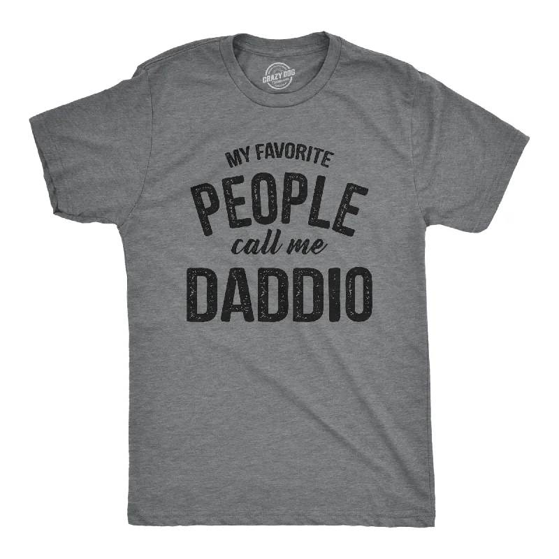 men's shirts with contrasting buttons for added style-My Favorite People Call Me Daddio Men's T Shirt