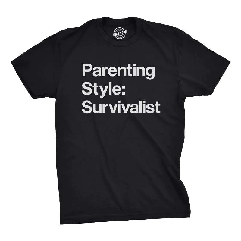 men's shirts with sharp, tailored collars-Parenting Style: Survivalist Men's T Shirt