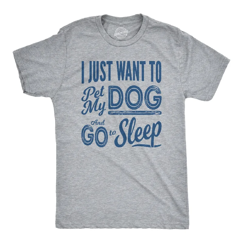 men's shirts for stylish business presentations-Pet My Dog and Go to Sleep Men's T Shirt