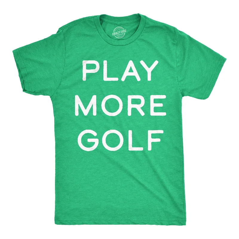 men's shirts with breathable fabric for summer comfort-Play More Golf Men's T Shirt