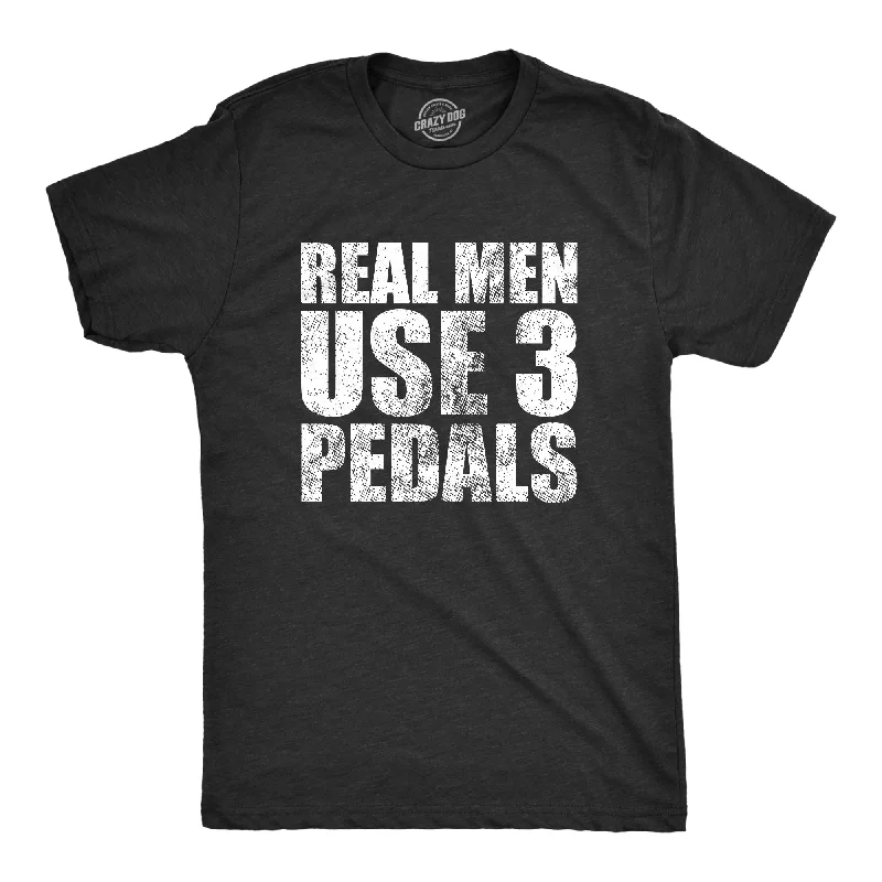 men's shirts with a smooth finish for sleek looks-Real Men Use 3 Pedals Men's T Shirt