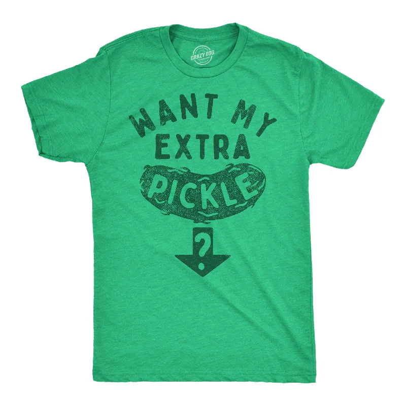 men's tailored shirts for formal occasions-Want My Extra Pickle Men's T Shirt