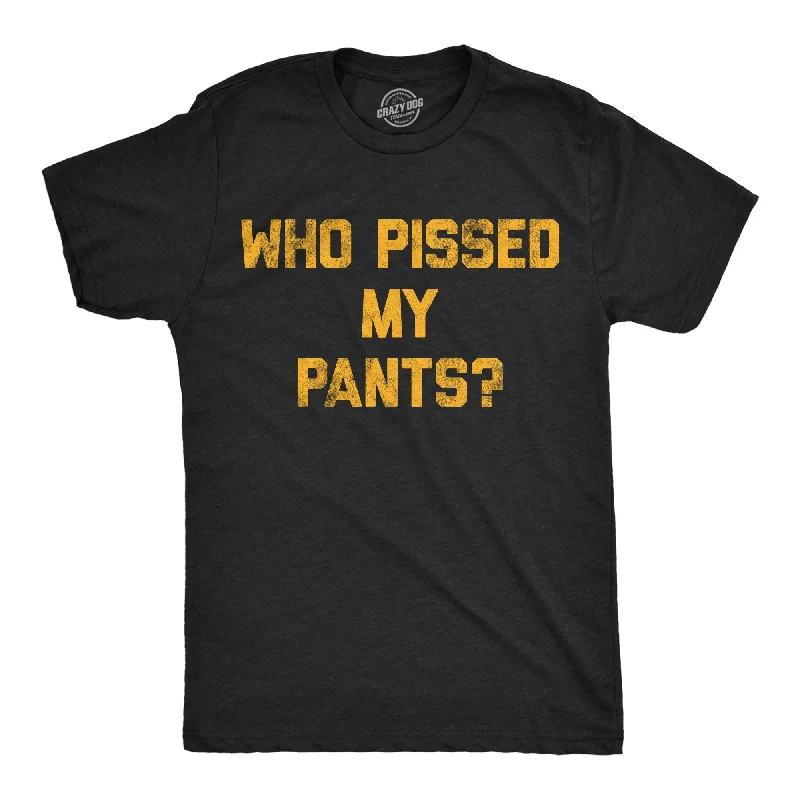 men's shirts for social events and gatherings-Who Pissed My Pants Men's T Shirt